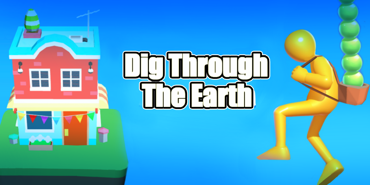 Dig Through The Earth